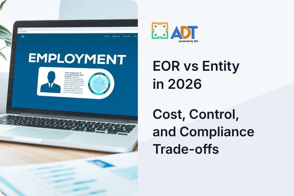 EOR vs Entity in 2026: Cost, Control, and Compliance Trade-offs